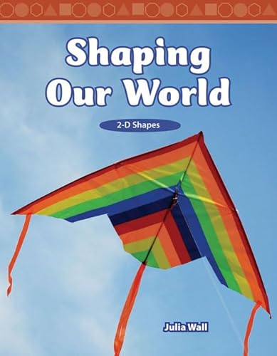Shaping Our World (Mathematics Readers Level 3) von Teacher Created Materials
